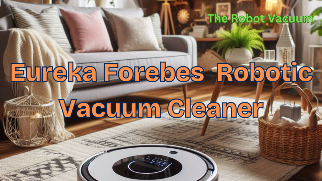 Eureka Forbes Robot Vacuum cleaners