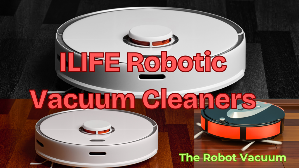 ILIFE Robotic vacuum cleaners